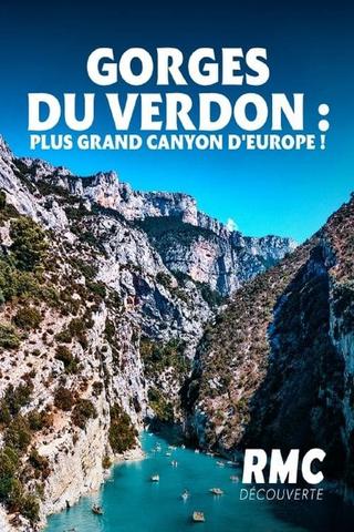 Gorges du Verdon: Les défis du plus grand canyon d'Europe poster