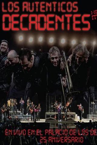 Los Auténticos Decadentes ‎– Hecho En Mexico - En Vivo En El Palacio De Los Deportes - 25 Aniversario poster