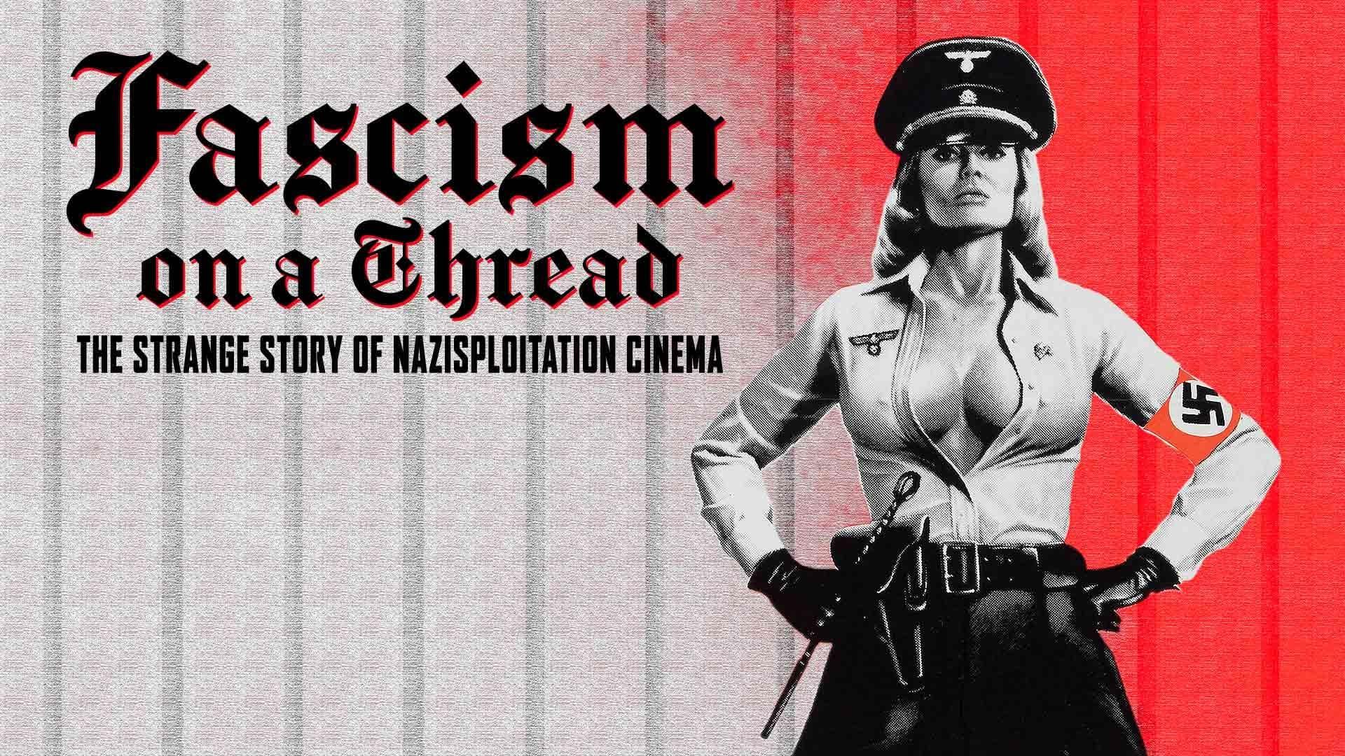 Fascism on a Thread: The Strange Story of Nazisploitation Cinema backdrop