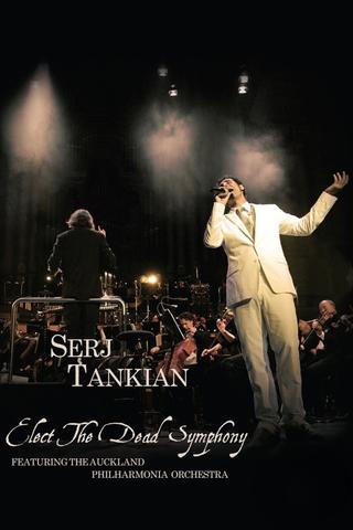 Serj Tankian - Elect The Dead Symphony poster