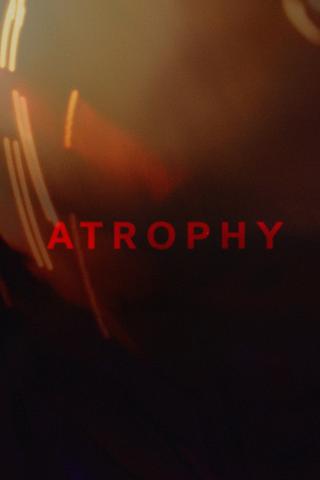 Atrophy poster