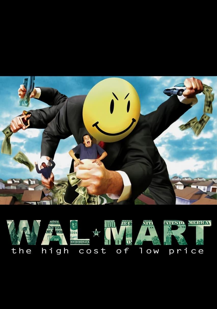 Wal-Mart: The High Cost of Low Price poster