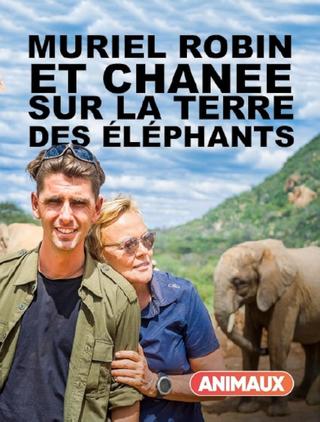 Muriel Robin et Chanee sur la terre des éléphants poster