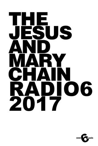 The Jesus and Mary Chain: Live at 6 Music Festival poster