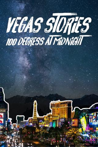 Vegas Stories:100 Degrees at Midnight poster