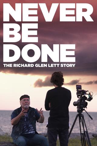 Never Be Done: The Richard Glen Lett Story poster