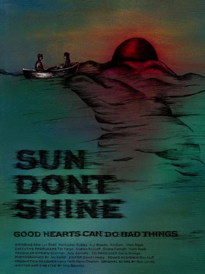 Sun Don't Shine poster