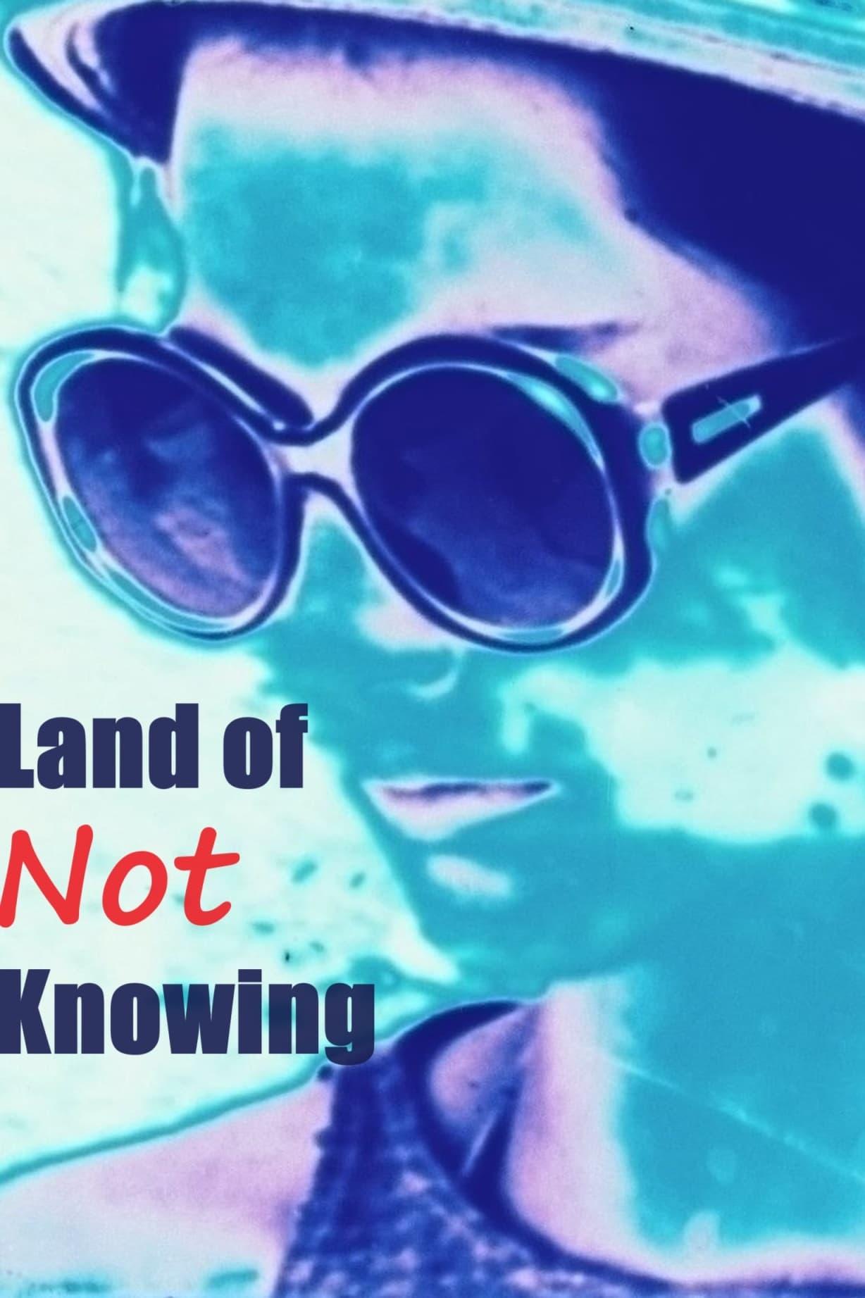 Land of Not Knowing poster