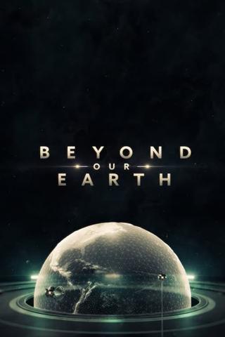 Beyond Our Earth poster