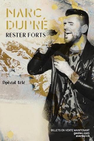 Marc Dupré - Rester forts poster