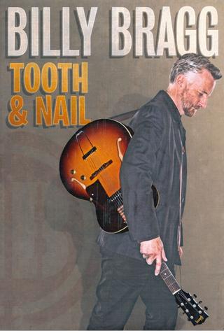 Billy Bragg: Tooth and Nail poster