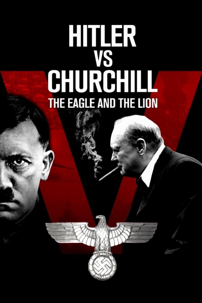 The Eagle and the Lion: Hitler vs Churchill poster