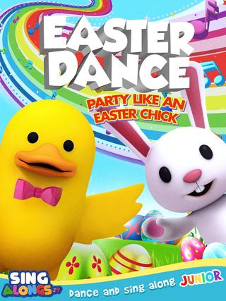 Easter Dance: Party Like An Easter Chick poster