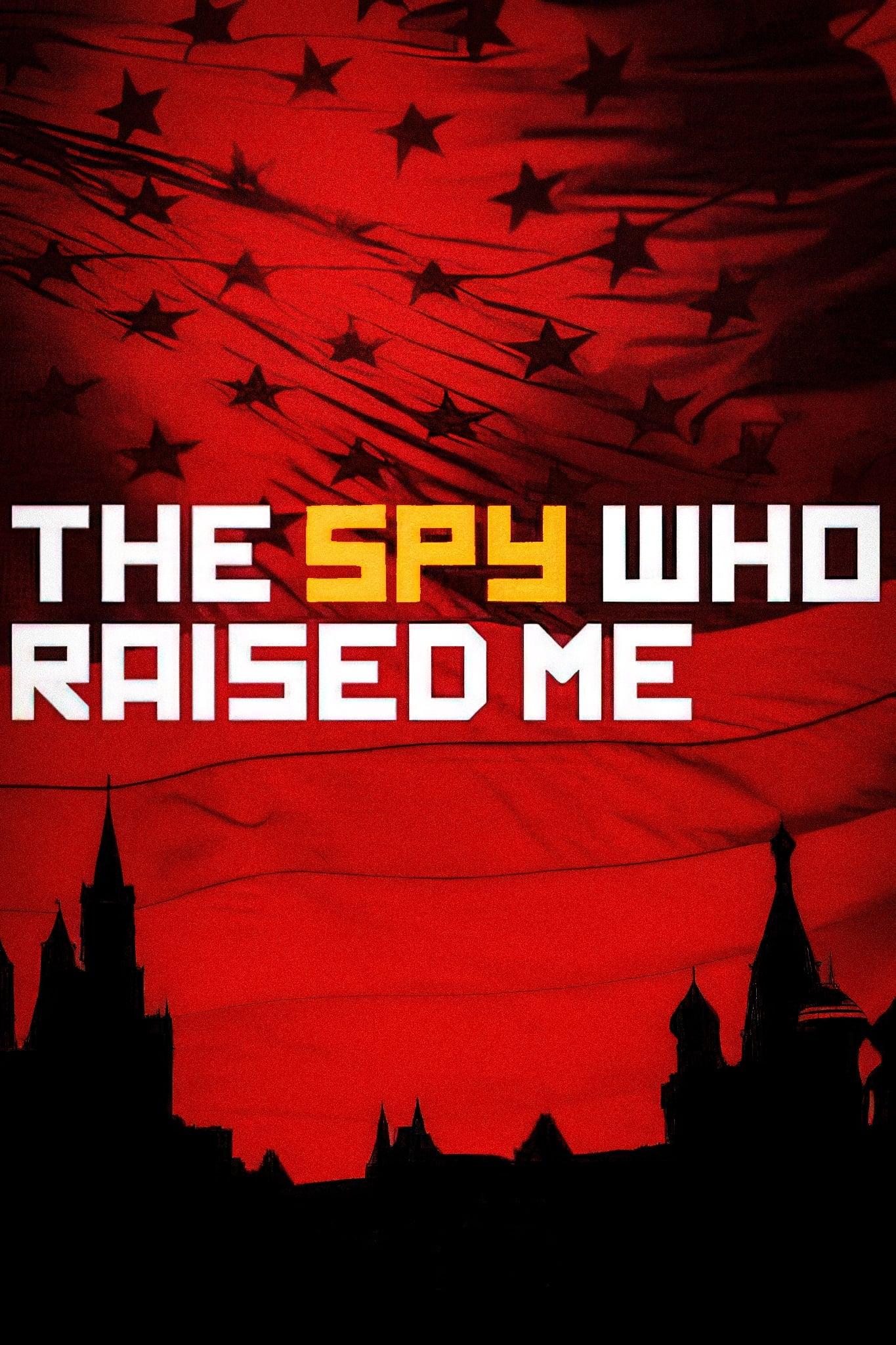 The Spy Who Raised Me poster