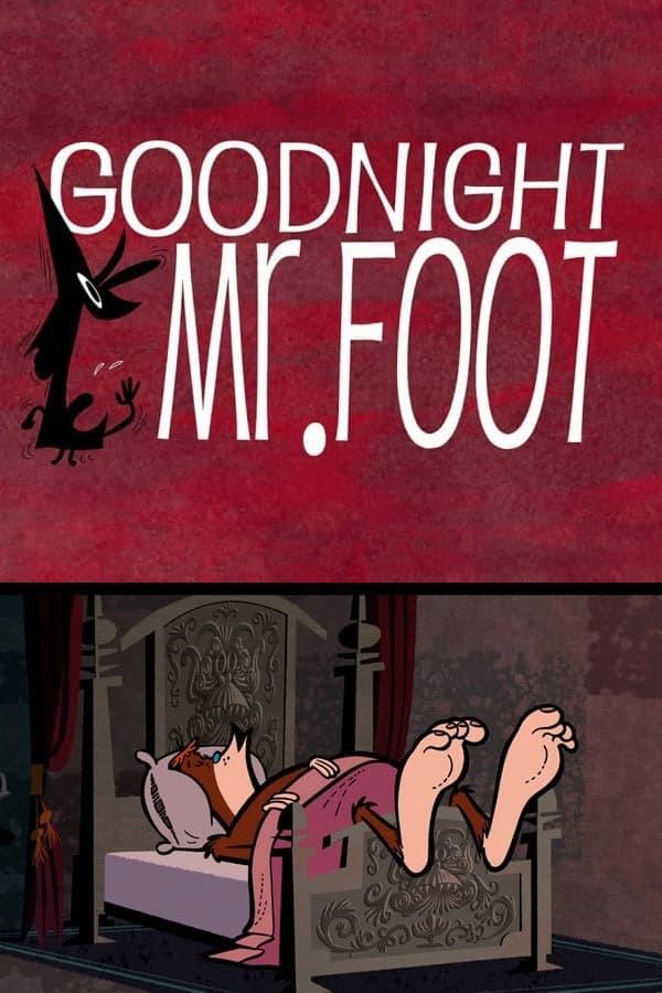 Goodnight, Mr. Foot poster