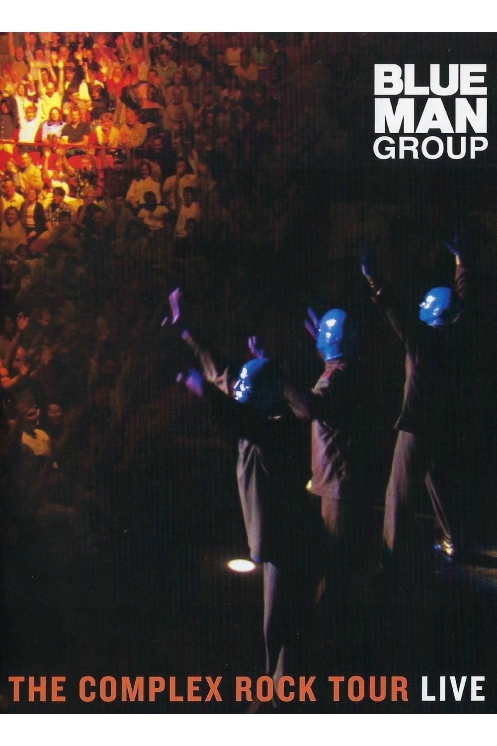 Blue Man Group: The Complex Rock Tour Live poster