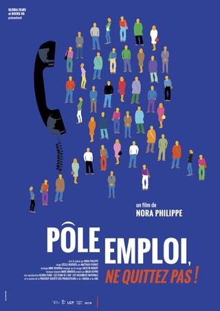 Pôle Emploi, Ne quittez pas ! poster