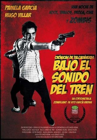 Bajo el sonido del tren poster