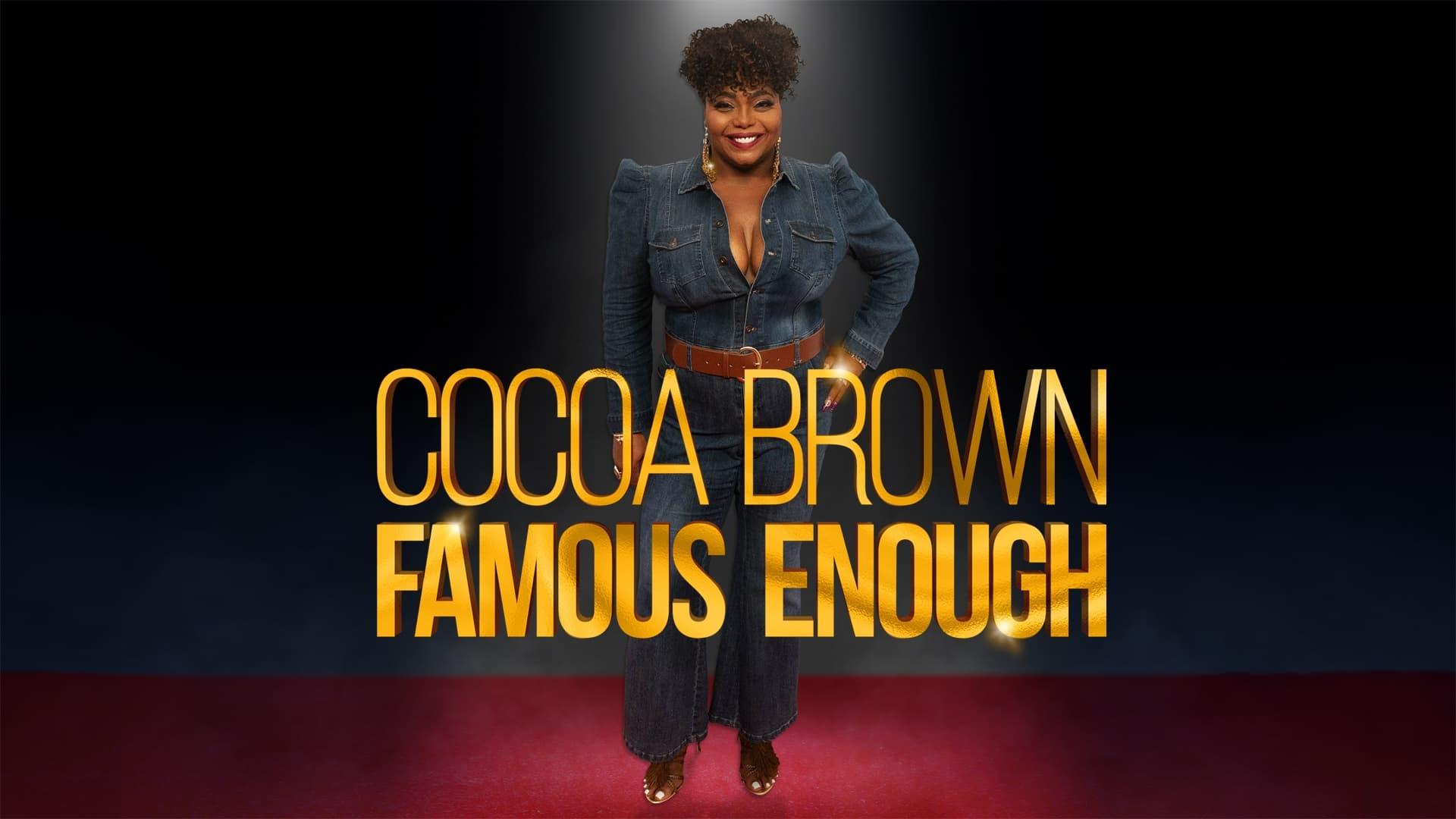 Cocoa Brown: Famous Enough backdrop