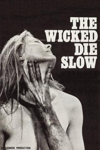 The Wicked Die Slow poster