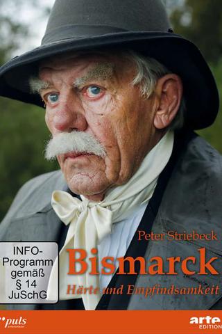 Bismarck – Härte und Empfindsamkeit poster