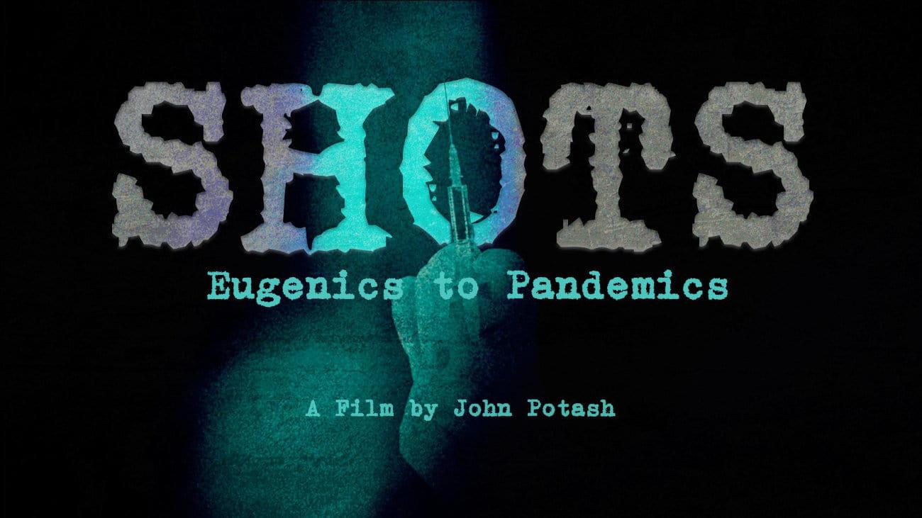 Shots: Eugenics to Pandemics backdrop