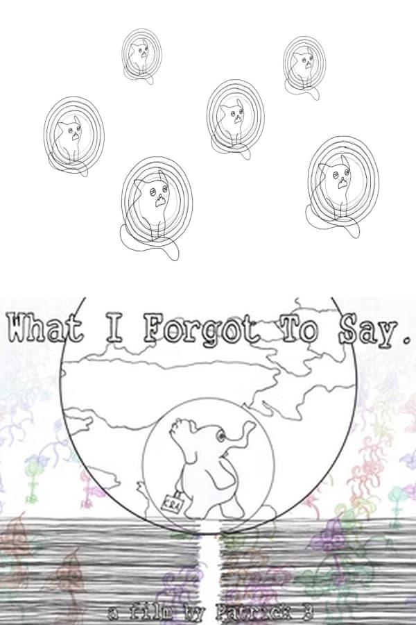 What I Forgot To Say poster