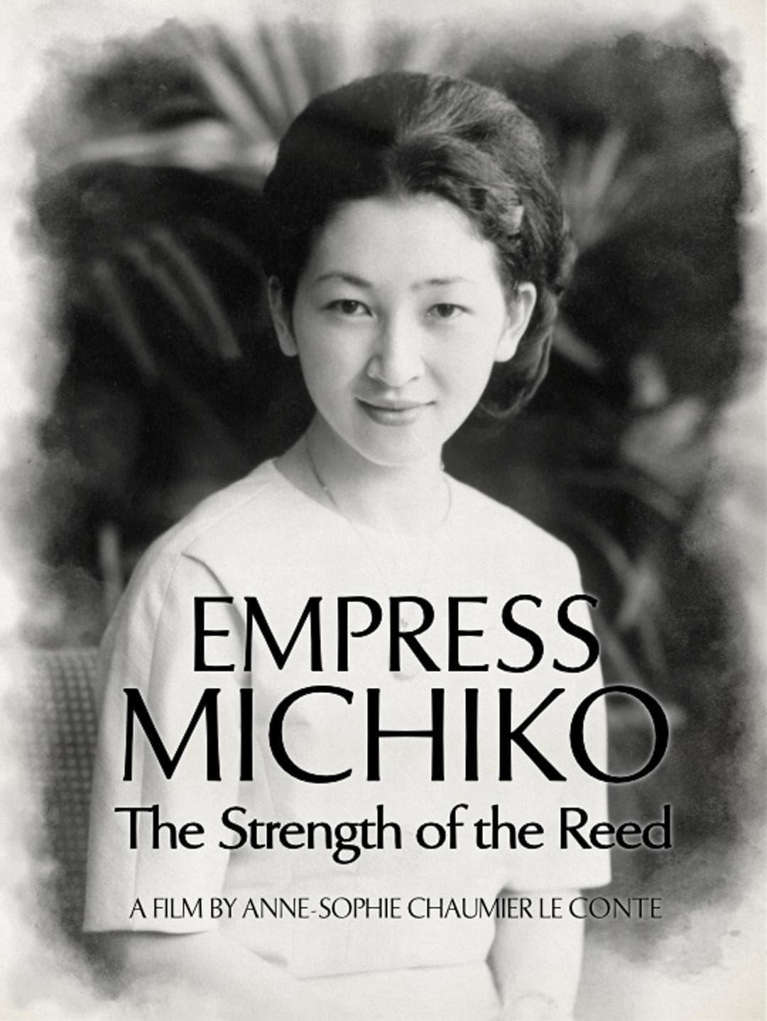 Empress Michiko, the Strength of the Reed poster