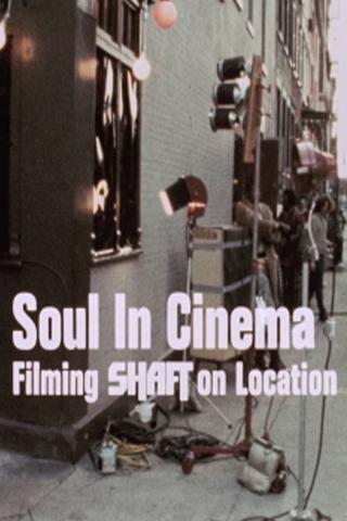 Soul in Cinema: Filming 'Shaft' on Location poster