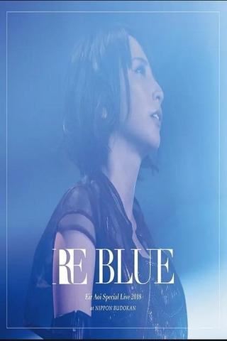Eir Aoi Special Live 2018 ～RE BLUE～ at Nippon Budokan poster
