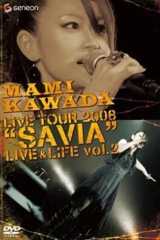 MAMI KAWADA LIVE TOUR 2008 "SAVIA" LIVE & LIFE vol.2 poster