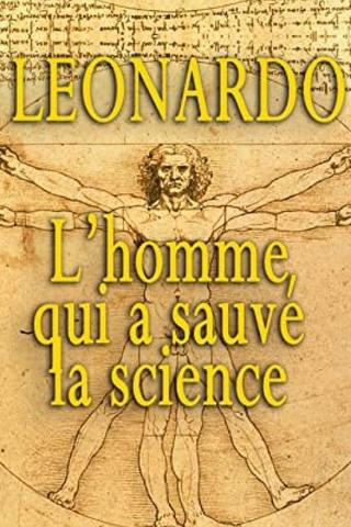 Leonardo: The Man Who Saved Science poster