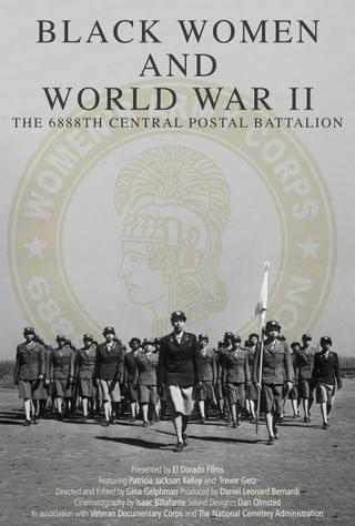 Black Women and World War II: The 6888th Central Postal Directory Battalion poster