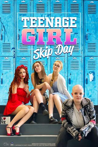 Teenage Girl: Skip Day poster