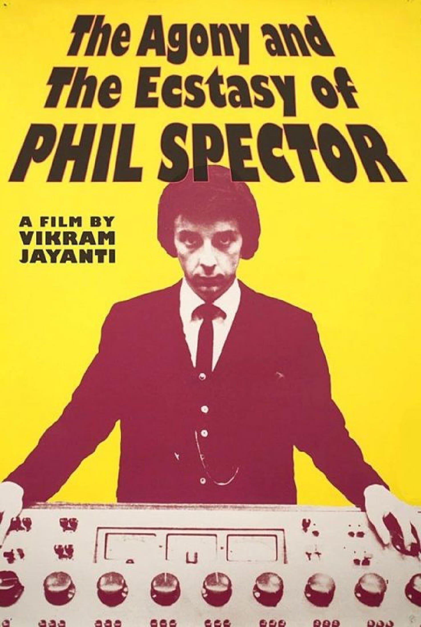 The Agony and Ecstasy of Phil Spector poster