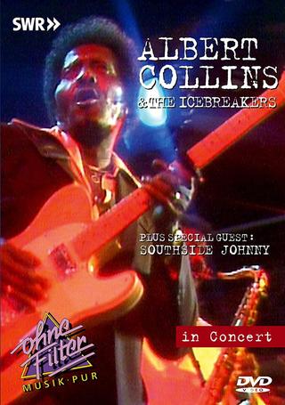 Albert Collins & The Icebreakers: In Concert - Ohne Filter poster