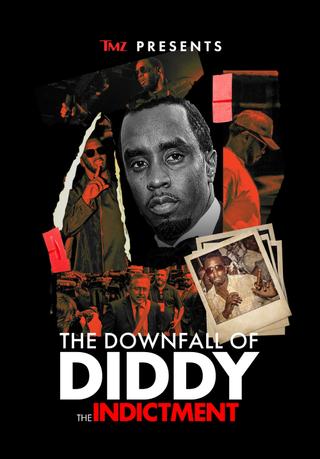 TMZ Presents: The Downfall of Diddy: The Indictment poster