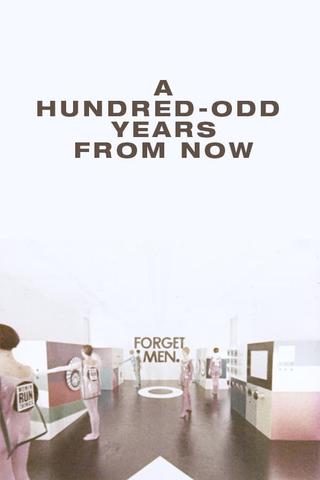 A Hundred-Odd Years from Now poster