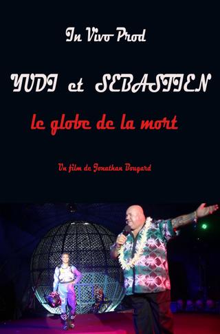 Yudi and Sébastien the globe of death poster