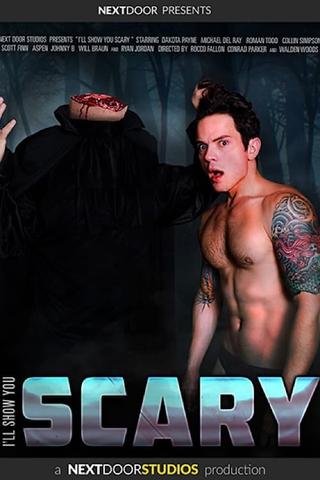 I'll Show You Scary poster