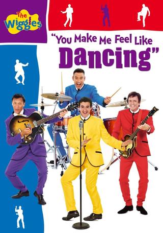 The Wiggles: You Make Me Feel Like Dancing poster