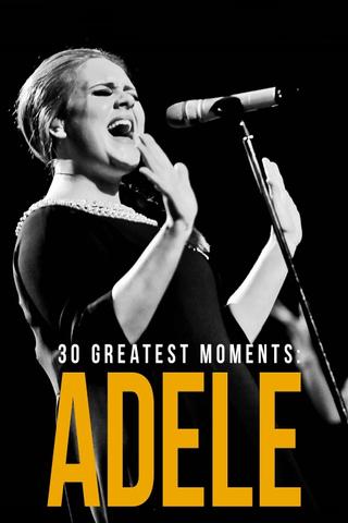 Adele: 30 Greatest Moments poster