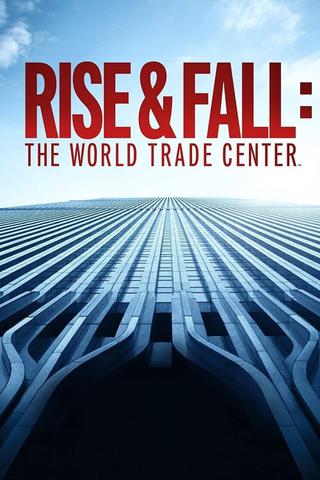 Rise and Fall: The World Trade Center poster