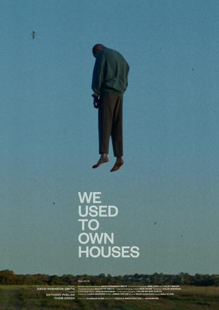 We Used to Own Houses poster
