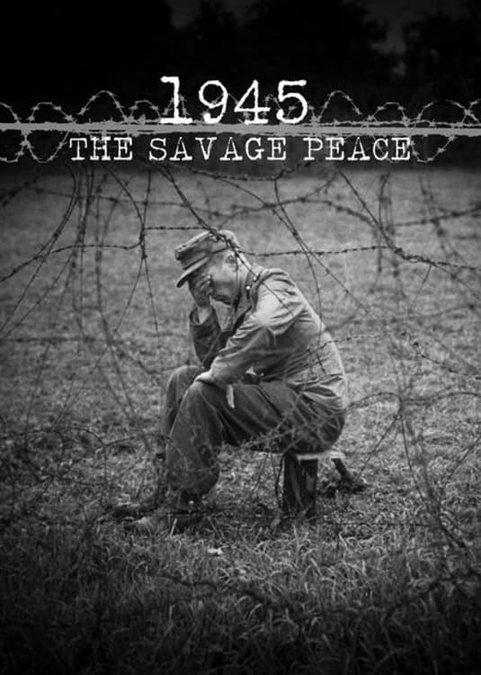 1945: The Savage Peace poster