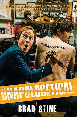 Brad Stine: Unapologetical! poster