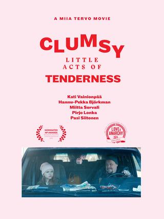 Clumsy Little Acts of Tenderness poster
