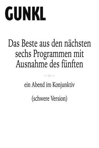 Gunkl: Das Beste aus den nächsten sechs Programmen mit Ausnahme des fünften (schwere Version) poster