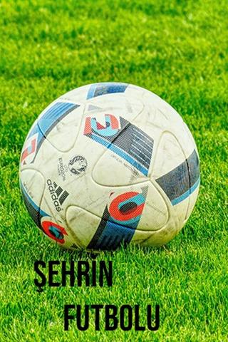 Şehrin Futbolu poster