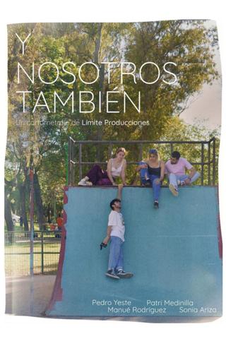 Y nosotros también. poster